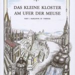 Das kleine Kloster am Ufer der Meuse