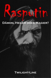 Rasputin - Dämon, Heiler oder Magier?  (Buchcover)