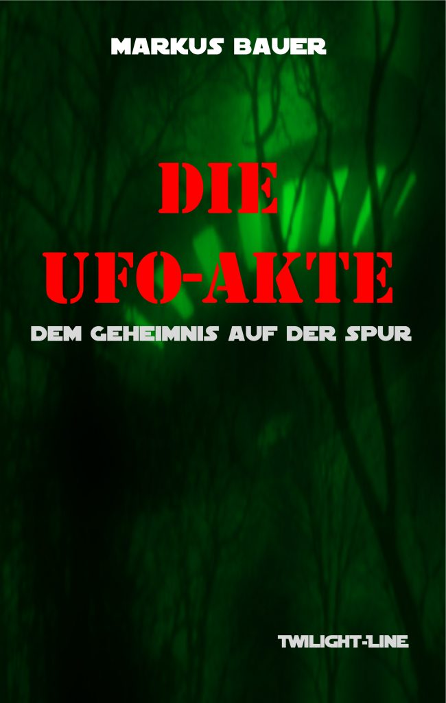 Die UFO-Akte – Dem Geheimnis auf der Spur – Twilight-Line Medien