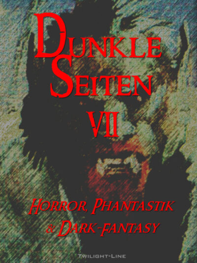 Dunkle Seiten 7