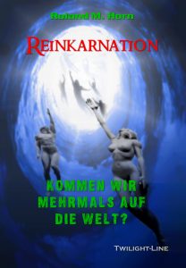 Reinkarnation von Roland M. Horn