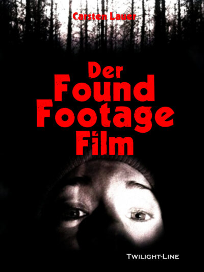 Der Found Footage Film