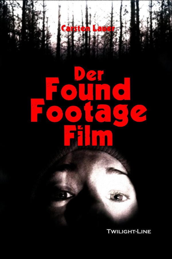 Der Found Footage Film