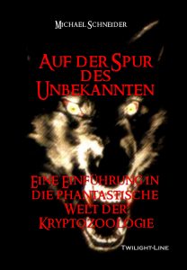 Auf der Spur des Unbekannten (Kryptozoologie)