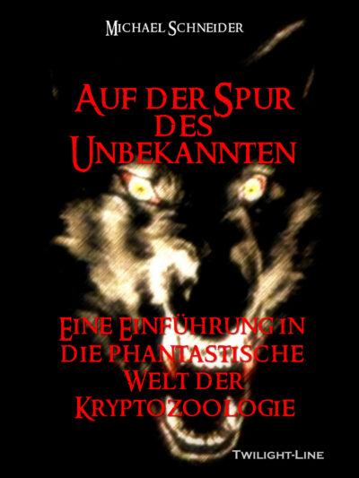 Auf der Spur des Unbekannten (Kryptozoologie)