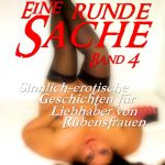 Eine runde Sache - Band 4