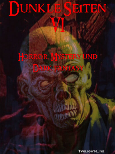 Dunkle Seiten - Band VI