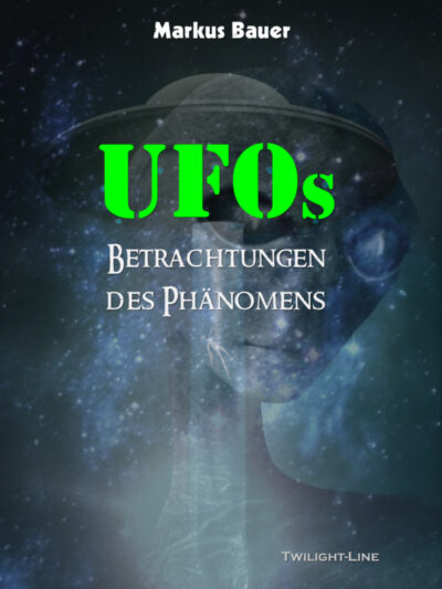 UFOs - Betrachtungen des Phänomens