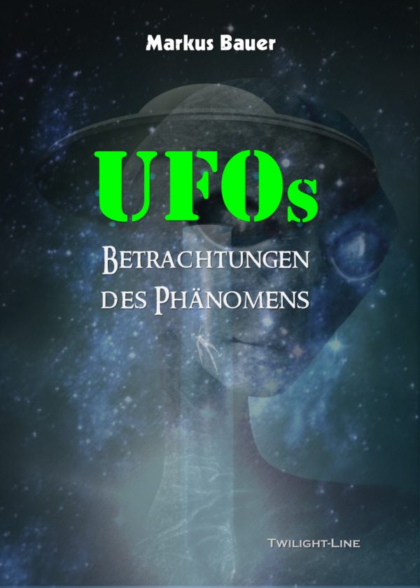 UFOs - Betrachtungen des Phänomens