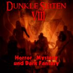 Dunkle Seiten VIII