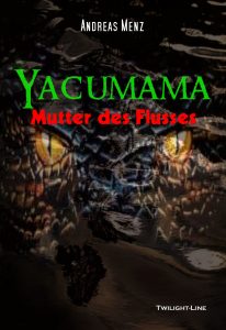 Yacumama - Mutter des Flusses