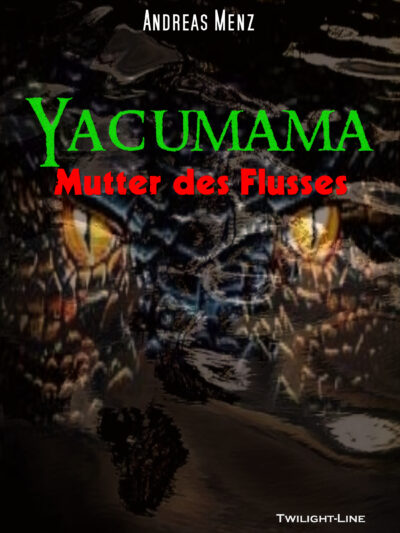 Yacumama - Mutter des Flusses