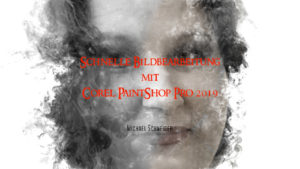 Schnelle Bildbearbeitung mit Corel PaintShop Pro