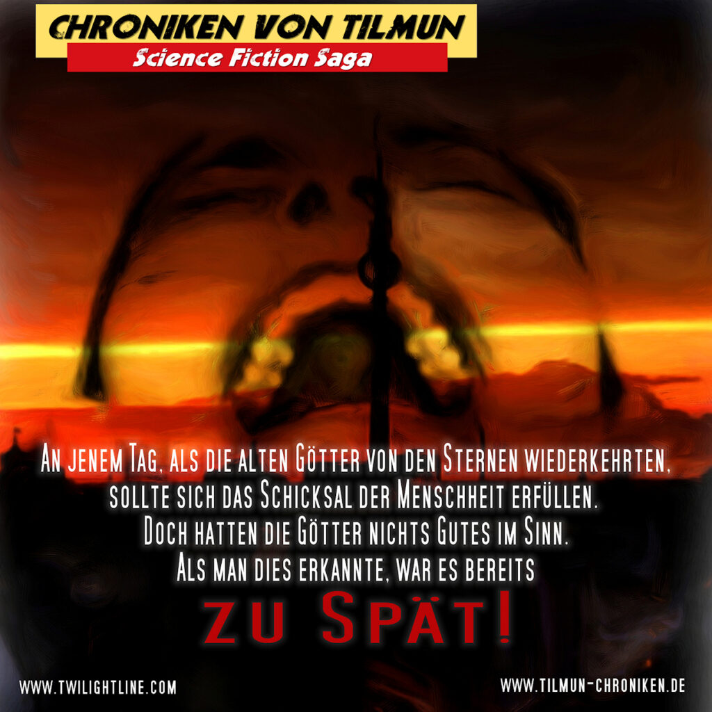 Chroniken von Tilmun: Zu spät!