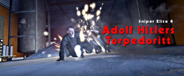 Sniper Elite 4: Adolf Hitlers Torpedoritt